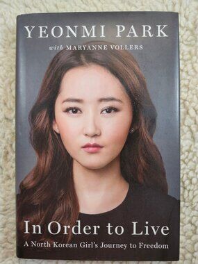 Yeonmi Park In Order to Live Hardcover A North Korean Girl's Journey to Freedom